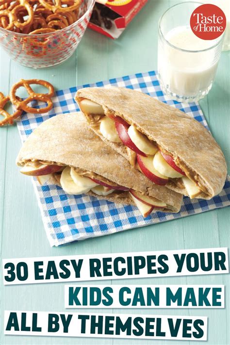 69 Easy Recipes Your Kids Can Make All By Themselves Easy Meals For