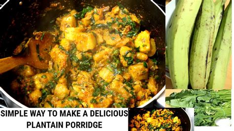 Simple Way To Make A Delicious Plantain Porridge How To Make Plantain Porridge Youtube