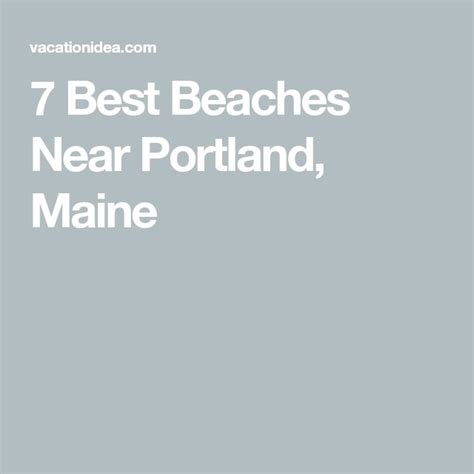 Best Beaches Near Portland Maine Scarborough Beach Beaches Near Orlando Old Orchard Beach