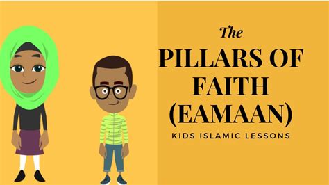 What Are The Pillars Of Faith Eamaan Islamic Kids Lessons Youtube
