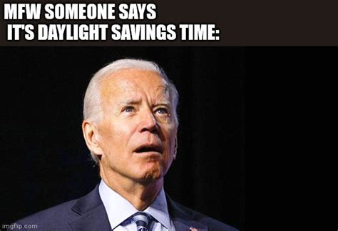 Let S Go Daylight Savings Time Imgflip