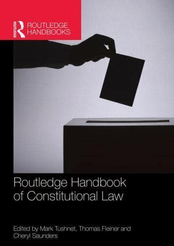 Routledge Handbook Of Constitutional Law 2015 Trade Paperback For