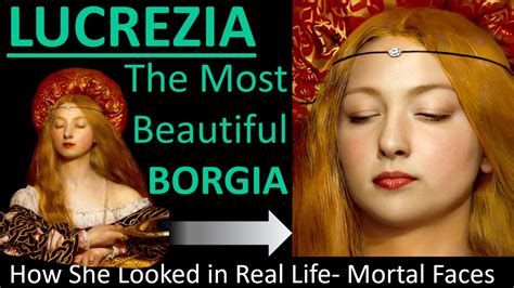 Lucrezia Borgia Was She Really That Beautiful In Real Life Mortal