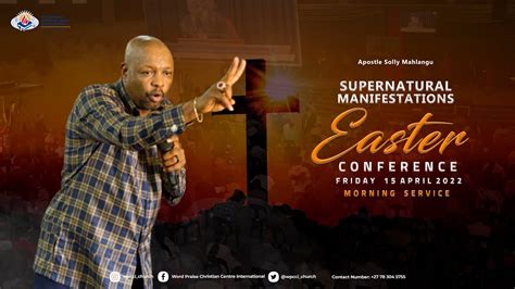 Apostle Solly Mahlangu Supernatural Manifestations Easter Conference