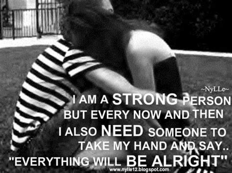 I Am Strong Sometimes I Just Need A Hug