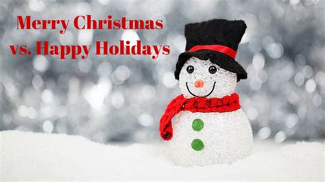Holiday Marketing Merry Christmas Vs Happy Holidays