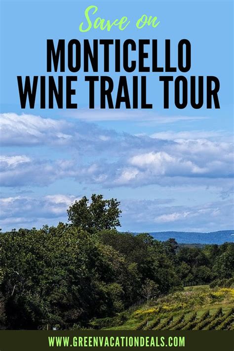 Save On Monticello Wine Trail Tour Monticello Wine Trail Wine Trail