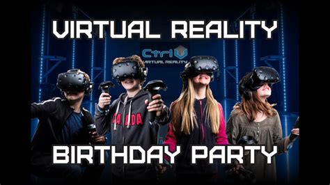 Virtual Reality Birthday Parties Yes Please Youtube