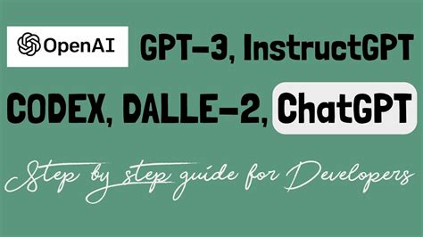 OpenAI All You Need To Know GPT 3 InstructGPT ChatGPT Codex DALLE2
