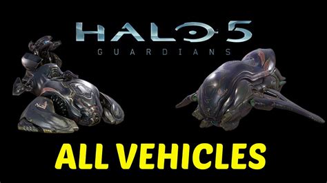 Halo 5 Guardians All Vehicles Halo 5 Vehicle Gameplay Youtube