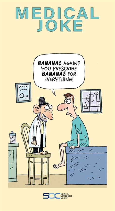 Medical Joke Patient To The Doctor Monkey Doctor Bananas Again You Prescribe Bananas For