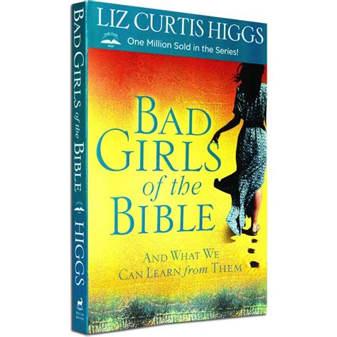 bad girls of the bible liz curtis higgs paperback