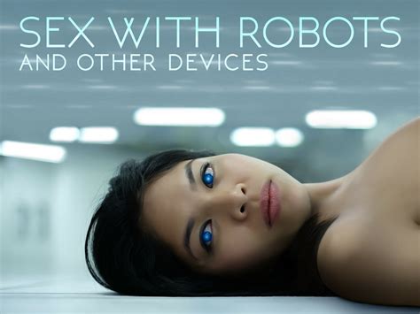 Sex With Robots Tickets London Todaytix