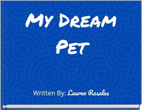 My Dream Pet Free Stories Online Create Books For Kids Storyjumper