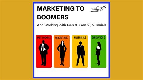 Working With And Marketing To Boomers Gen X Gen Y Millenials Youtube