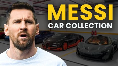 Lionel Messi Car Collection Youtube
