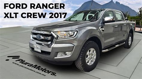 Ford Ranger Xlt Crew Cab At 4x4 2017 Youtube