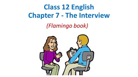 Class Xii Flamingo Chap 7 The Interview By Christopher Silvester