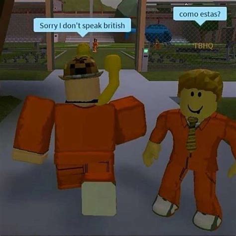 Sorry I Dont Speak British Roblox Memes Roblox Funny Funny Memes
