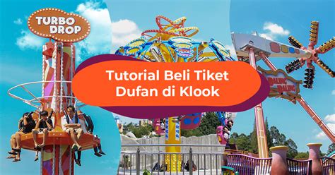 Tutorial Cara Beli Tiket Masuk Dufan Online Lewat Klook Klook Blog