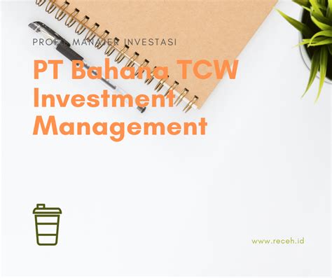 Maybe you would like to learn more about one of these? Profil MI - PT Bahana TCW Investment Management