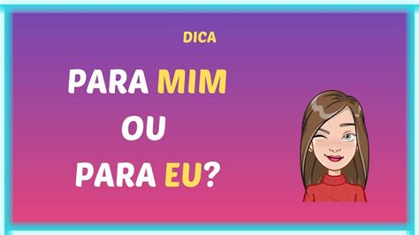 Para Mim Ou Para Eu Youtube