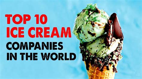 The best ice cream brands of the country have been laid out for you, now all you have to do is to pick your brand to enjoy the creamy deliciousness of great ice cream! Top 10 Best Ice Cream Companies In The World - YouTube