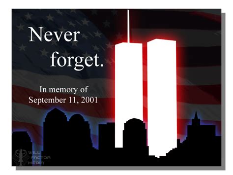 Never Forget September 11th 2001 By Willfactormedia On Deviantart