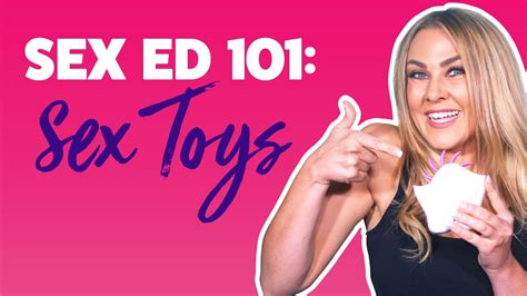Sex Ed 101 Sex Toys What Sex Ed Doesn T Teach You Youtube