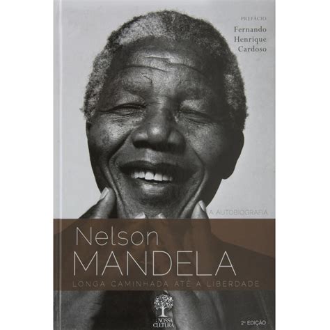 Livro A Autobiografia Nelson Mandela Longa Caminhada Até A Liberdade
