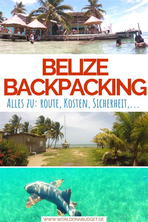 Backpacking In Belize Route Wie Gef Hrlich Ist Ein Urlaub Belize Reiseziele Zentralamerika