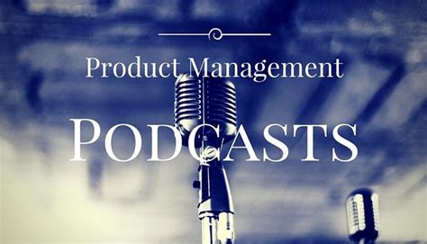 Product Management Podcasts