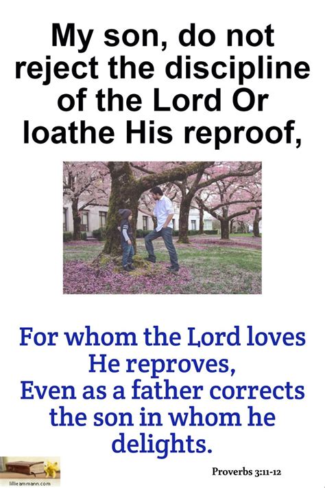 Proverbs 311 12 My Son Do Not Reject The Discipline Of The Lord Or