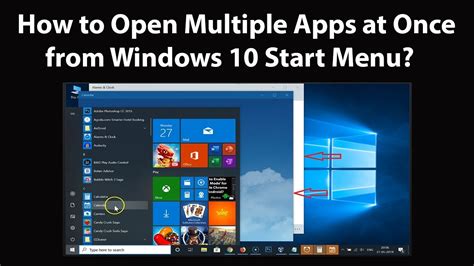 How To Open Multiple Apps At Once From Windows 10 Start Menu Youtube