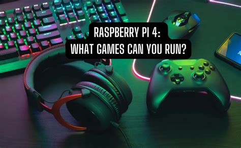 Raspberry Pi 4 What Games Can You Run Explosion Of Fun