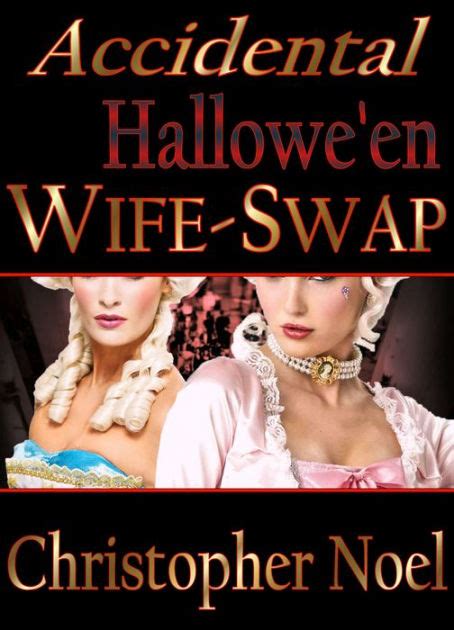 Accidental Hallowe En Wife Swap By Christopher Noel EBook Barnes