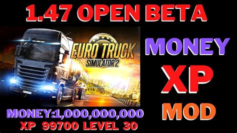 Euro Truck Simulator 2 V1 47 Open Beta Money And Xp Mod Youtube