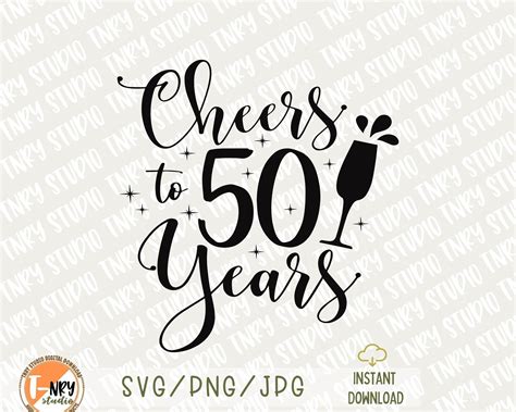 Cheers To 50 Years Svg 50th Birthday Svg Birhtday Svg 50 Etsy