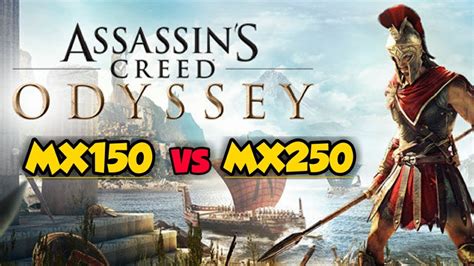 ASSASSIN CREED ODYSSEY BENCHMARK MX250 VS MX150 YouTube