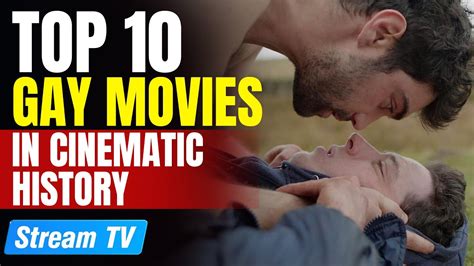 Top 10 Gay Movies In Cinematic History Youtube