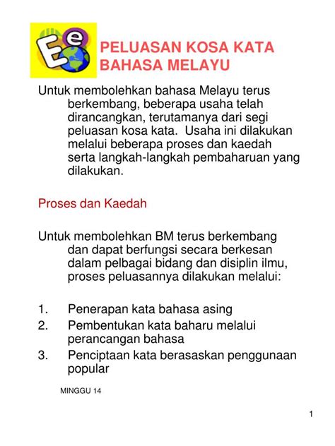 Hasil penelitian mendapati istilah peminjaman kosa kata lebih sesuai digunakan kerana sesuatu kata yang dipinjam tidak akan menjadi. PPT - PELUASAN KOSA KATA BAHASA MELAYU PowerPoint ...