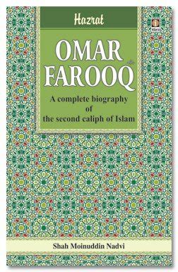 Hazrat Omar Farooq A Complete Biography Of The Second Caliph Of Islam