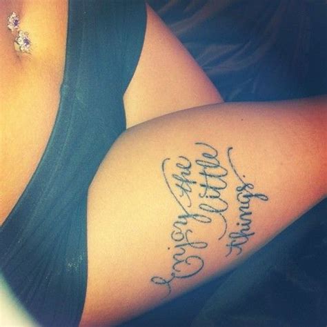 This is because people rarely look to legs. The 25+ best Thigh quote tattoos ideas on Pinterest ...