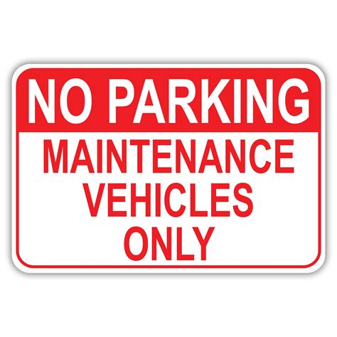 No Parking Maintenance Vehicles Only American Sign Company
