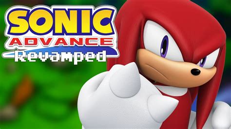 Sonic Advance Revamped Knuckles Gameplay Youtube