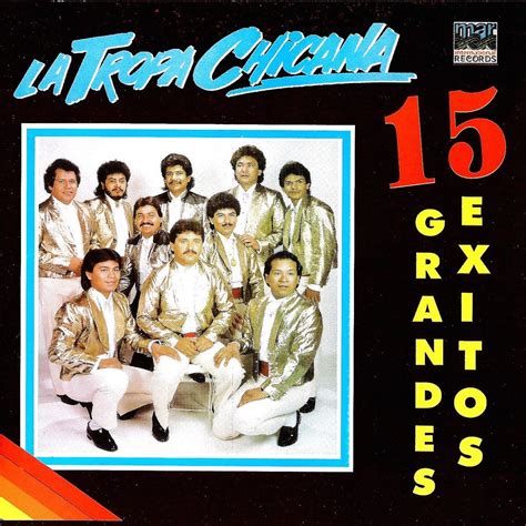‎15 Grandes Éxitos By La Tropa Chicana On Apple Music