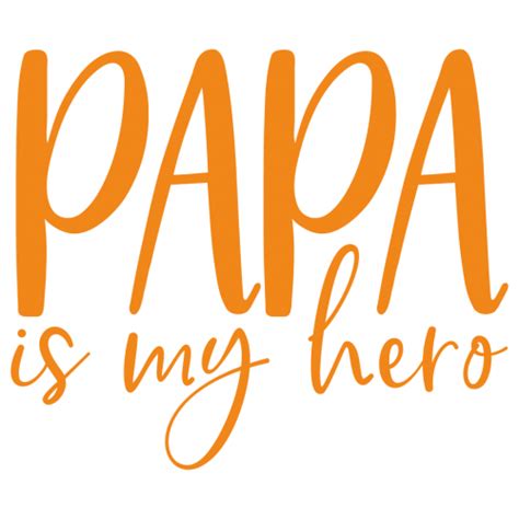 Free Svg Files Svg Png Dxf Eps Quote Papa Is My Hero