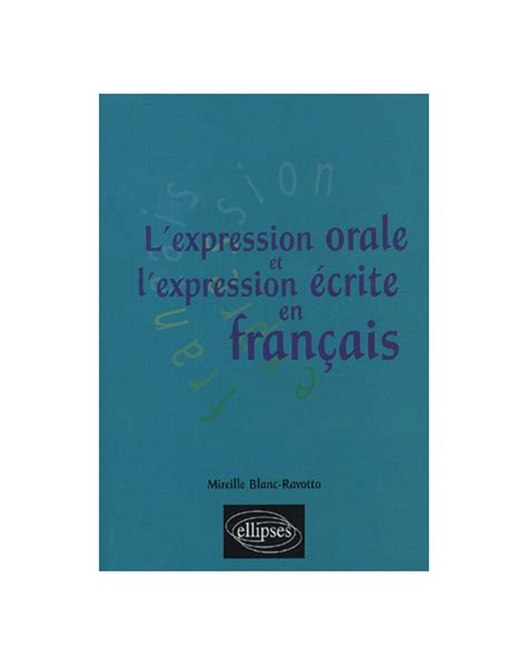 Lexpression Orale Et Lexpression écrite En Français