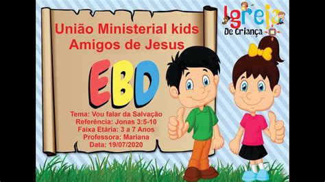 Aula Escola Bíblica Dominical Kids Amigos De Jesus 19072020 Youtube