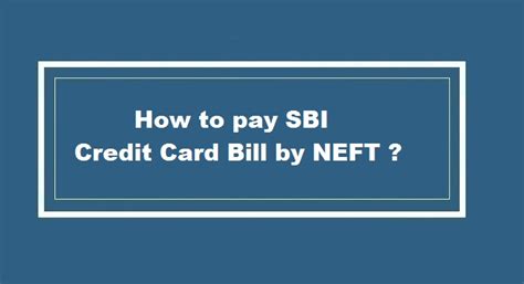 Axis bank offers a wide variety of credit cards serving different services along with many rewards and special features. How To Pay SBI Credit Card Bill NEFT Payment Online